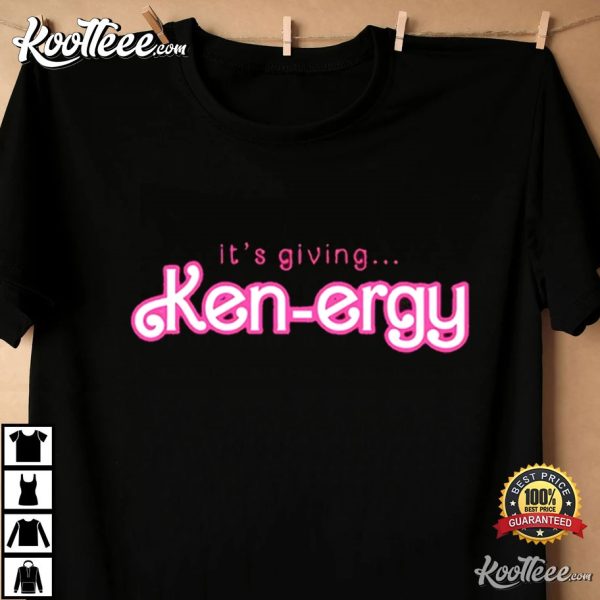 It’s giving Kenergy Ken T-Shirt