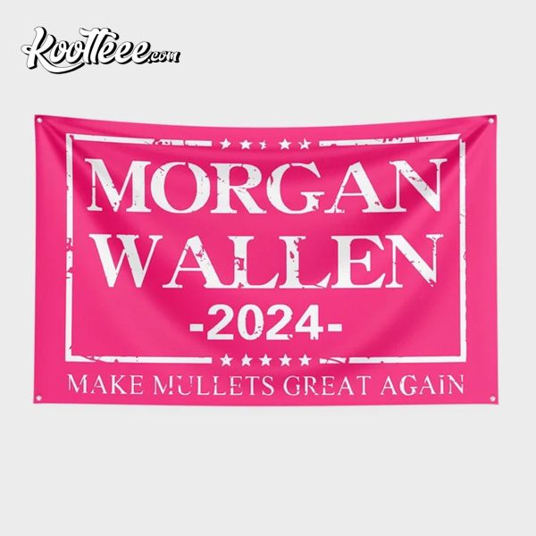 Morgan Wallen Make Mullets Great Again Flag