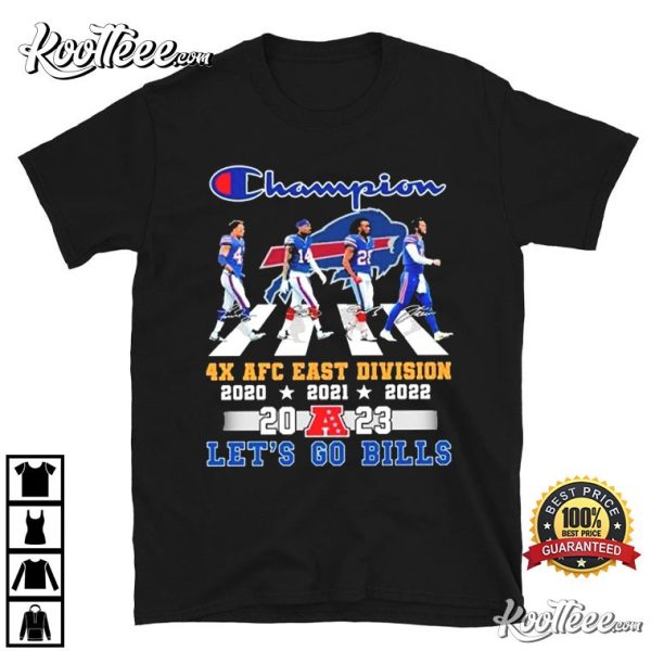 Let’s Go Bills Buffalo Bills Champions 4X Afc East Division Signatures T-Shirt