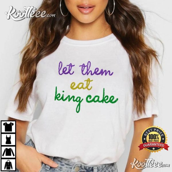 Mardi Gras Let Them Eat King Cake Faux Tinsel T-Shirt