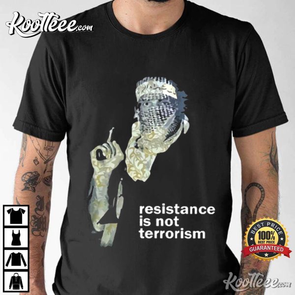 Resistance Is Not Terrorism Palestine Strong T-Shirt