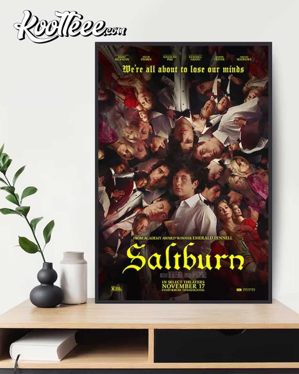 Saltburn We are All about to Lose Our Mind Poster