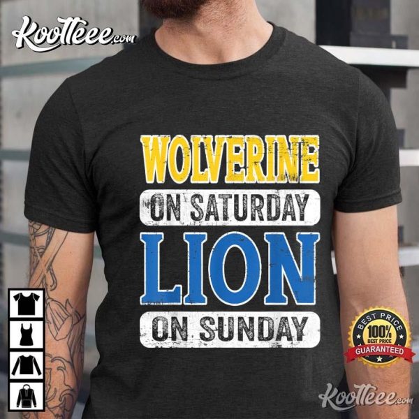 Detroit Lions Wolverine On Saturday Lion On Sunday T-Shirt
