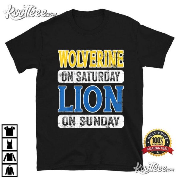 Detroit Lions Wolverine On Saturday Lion On Sunday T-Shirt