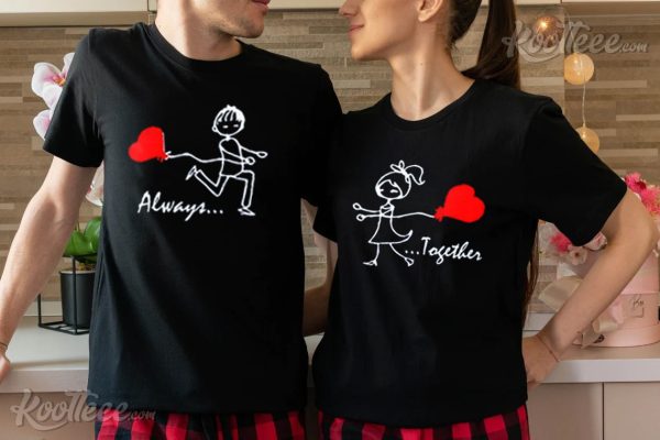 Always Together Valentine’s Day Gift Couples Shirts