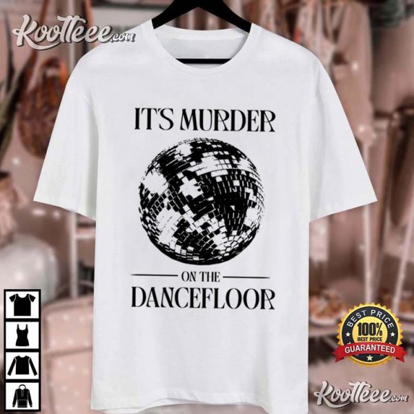It’s Murder On The Dance Floor Saltburn T-Shirt