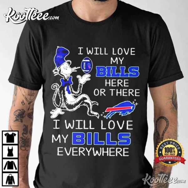 Dr Seuss I Will Love My Bills Everywhere T-Shirt