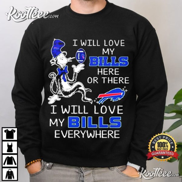 Dr Seuss I Will Love My Bills Everywhere T-Shirt