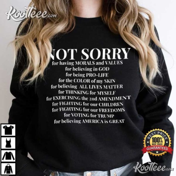 Republican Not Sorry Proud American T-Shirt