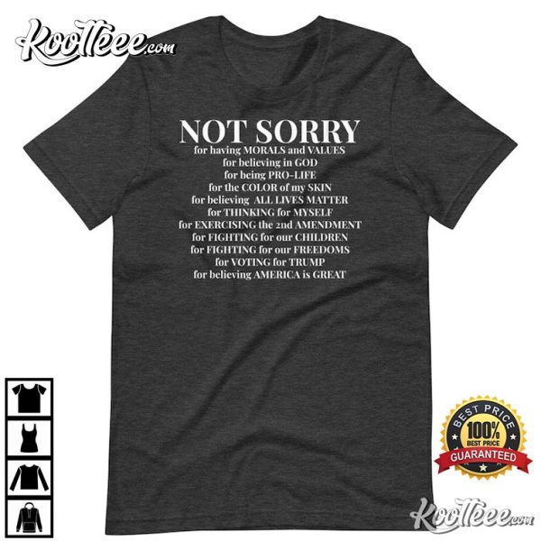 Republican Not Sorry Proud American T-Shirt