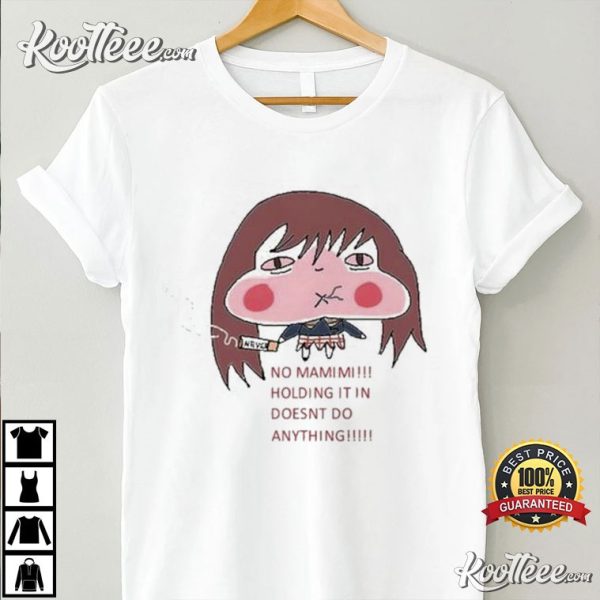 Mamimi FLCL Holding It In Doesnt Do Anything T-Shirt