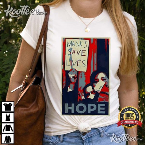 Masks Save Lives Hope T-Shirt