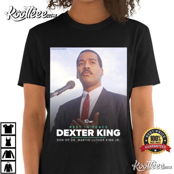 Rest In Peace Dexter King Son Of Dr Martin Luther King Jr T-Shirt