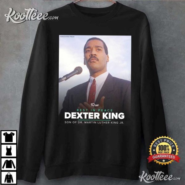 Rest In Peace Dexter King Son Of Dr Martin Luther King Jr T-Shirt