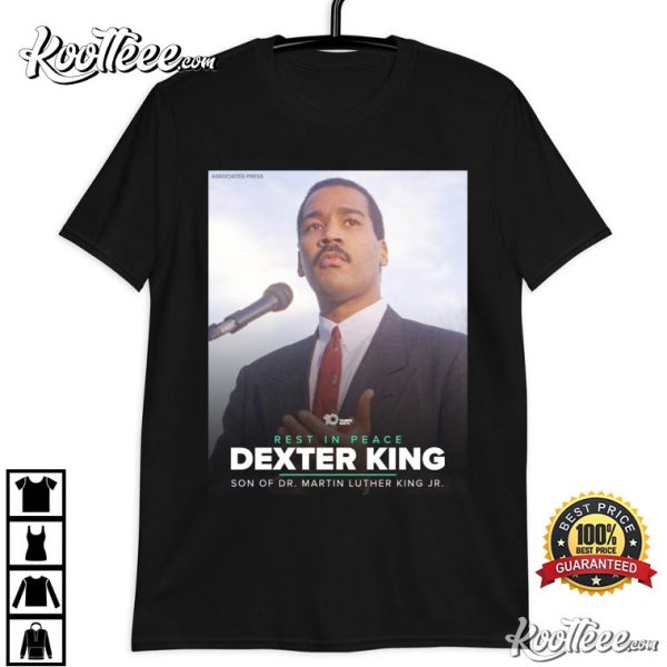 Rest In Peace Dexter King Son Of Dr Martin Luther King Jr T-Shirt