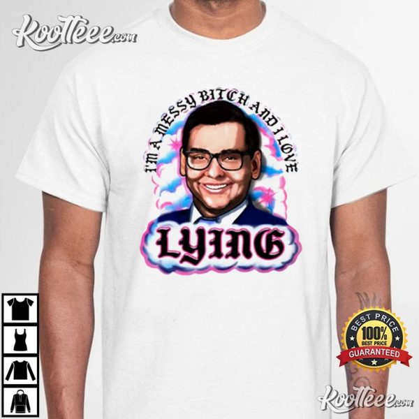 George Santos I’m A Messy Bitch And I Love Lying T-Shirt