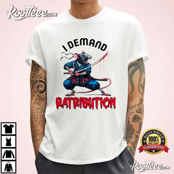 Rat Samurai I Demand Ratribution T-Shirt