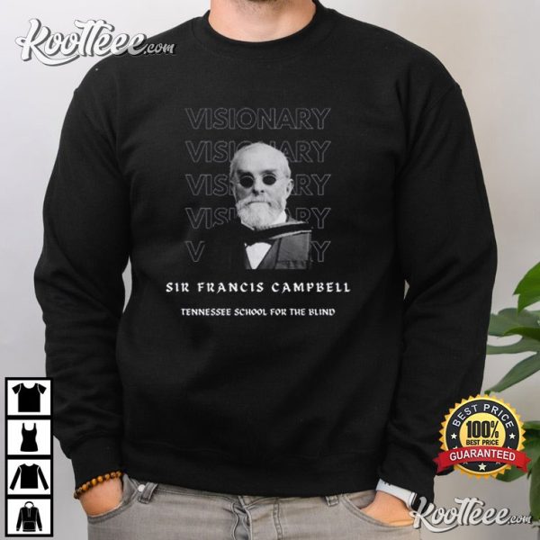 Sir Francis Campbell Tennessee School For The Blind T-Shirt