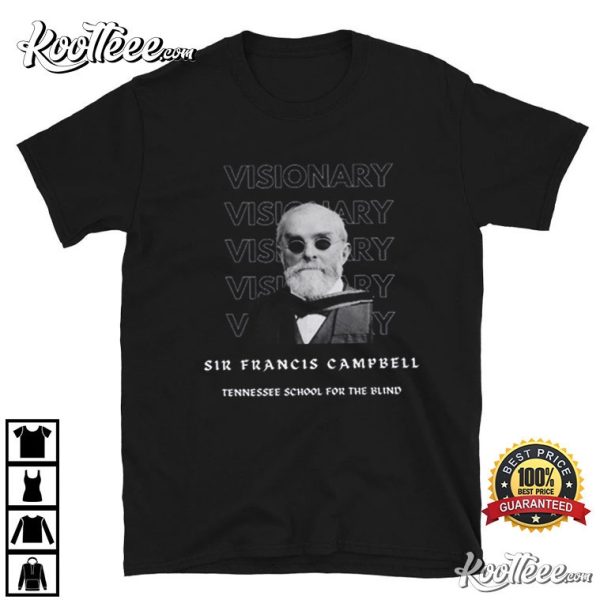 Sir Francis Campbell Tennessee School For The Blind T-Shirt