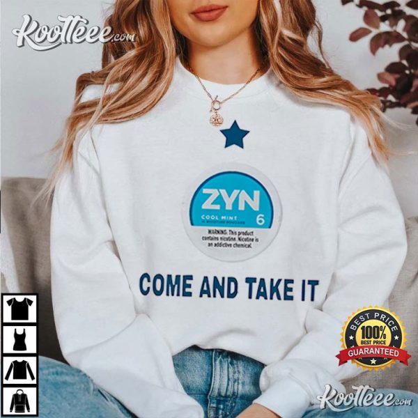Zyn Come And Take It T-Shirt