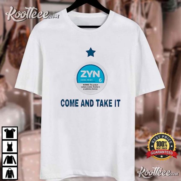 Zyn Come And Take It T-Shirt