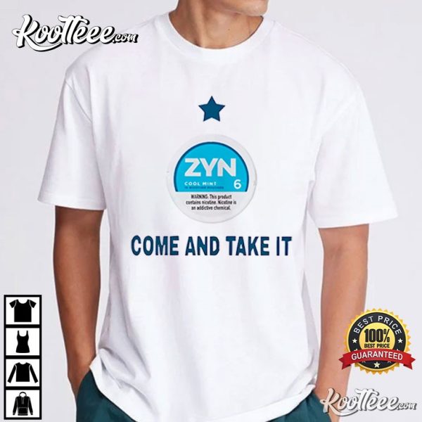 Zyn Come And Take It T-Shirt