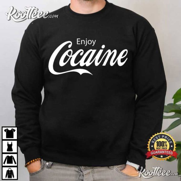 Enjoy Cocaine Funny Parody T-Shirt