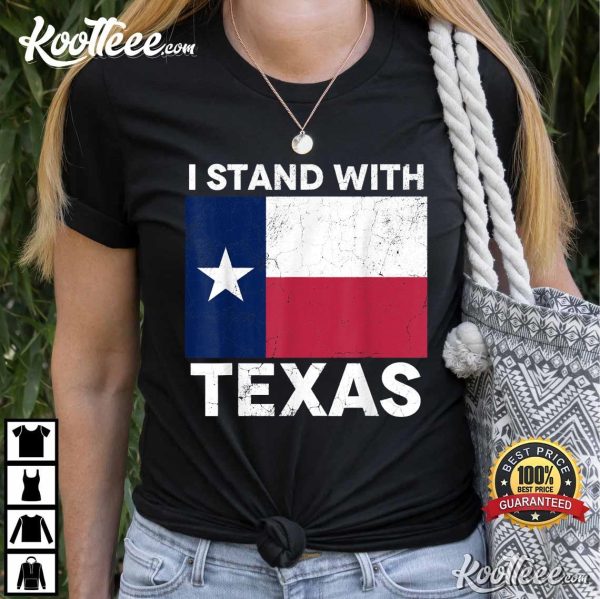 I Stand With Texas T-Shirt