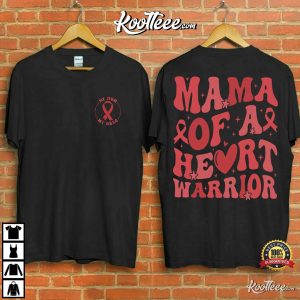 Mama Of A Heart Warrior Heart Disease Awareness T-Shirt Mama Of A Heart Warrior Heart Disease Awareness T Shirt (2)