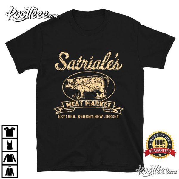 Satriales Pork Store Kearny New Jersey T-Shirt