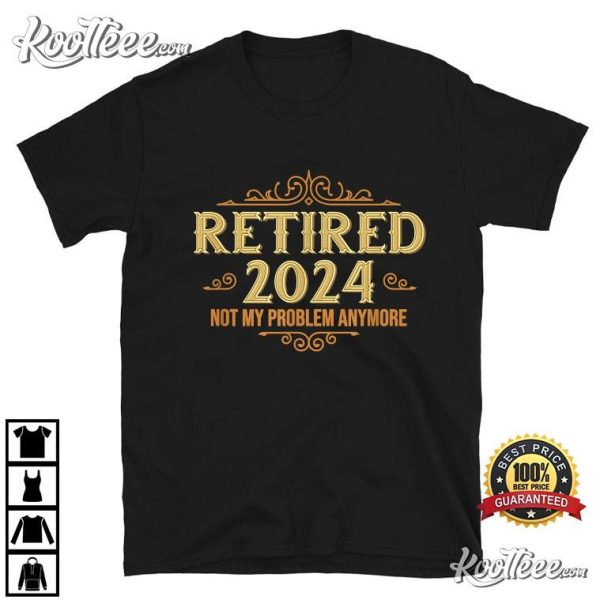 Retired 2024 Retirement Funny T-Shirt