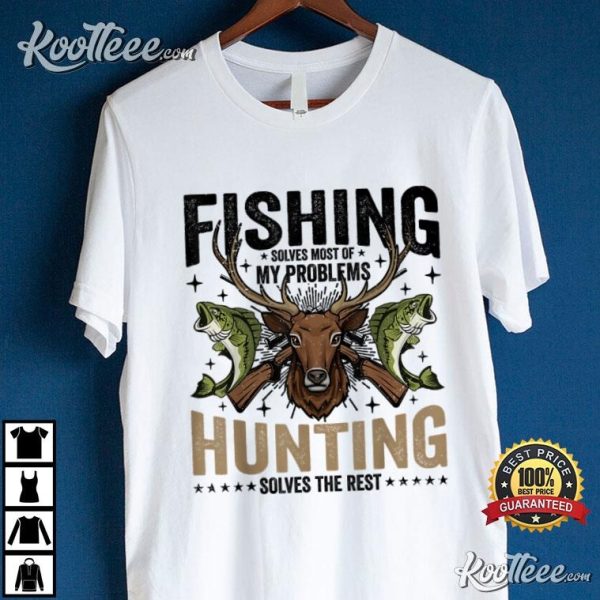 Fishing And Hunting Gifts Hunter Funny T-Shirt