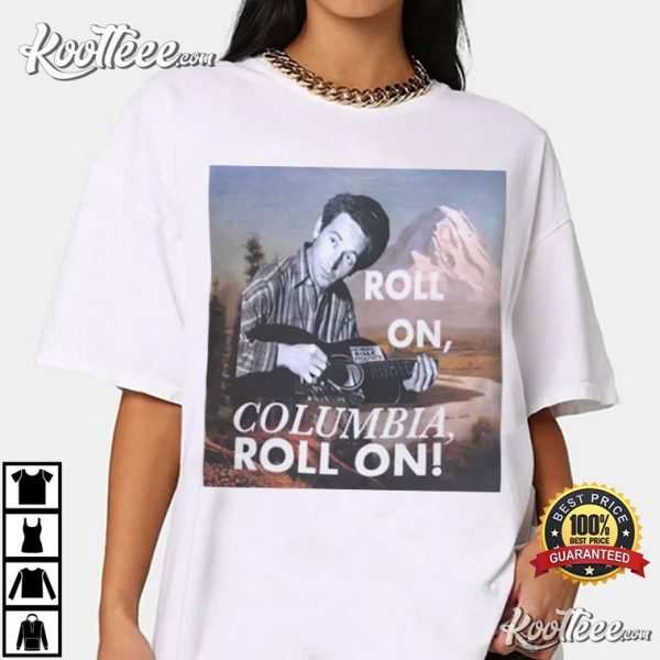 Woody Guthrie Roll On Columbia T-Shirt