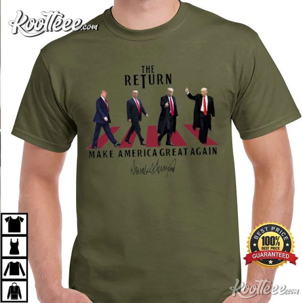 Donald Trump The Return Make America Great Again T-Shirt