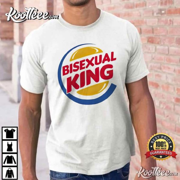 Bisexual King Funny T-Shirt