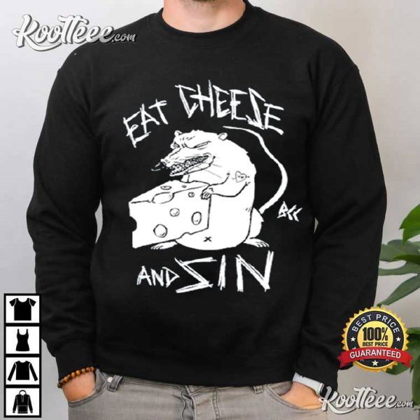 Eat Cheese And Sin T-Shirt