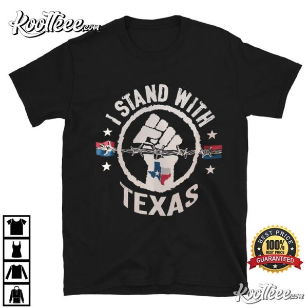 I Stand With Texas Patriotic Border Security T-Shirt