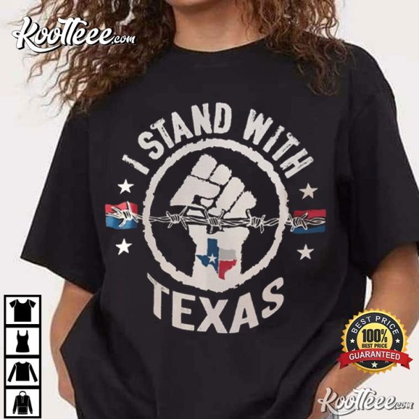 I Stand With Texas Patriotic Border Security T-Shirt