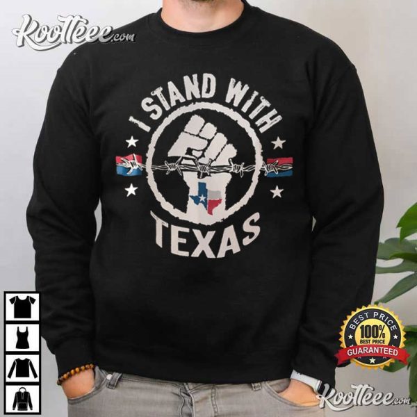 I Stand With Texas Patriotic Border Security T-Shirt