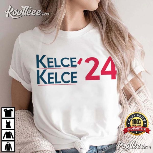 Jason Kelce Travis Kelce For President 2024 T-Shirt
