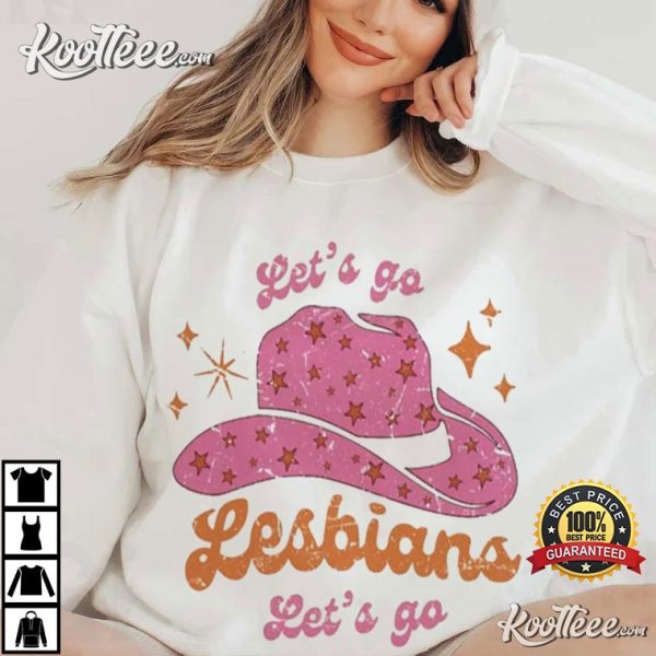 Lets Go Lesbians Lets Go Lesbian Pride T-Shirt