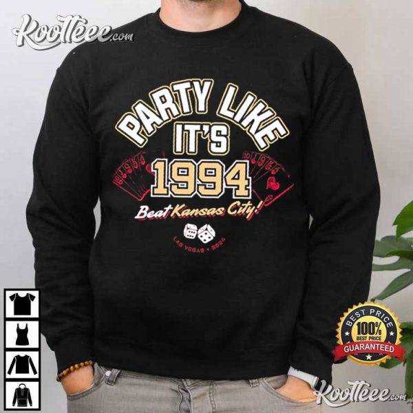 Party Like Its 1994 Beat KC For San Francisco Football Fans T-Shirt