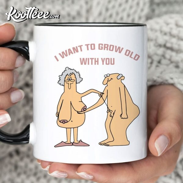 I Want To Grow Old With You Valentines Day Mug