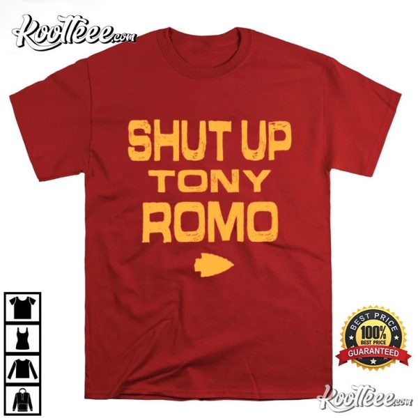 Shut Up Tony Romo KC Chiefs Football T-Shirt
