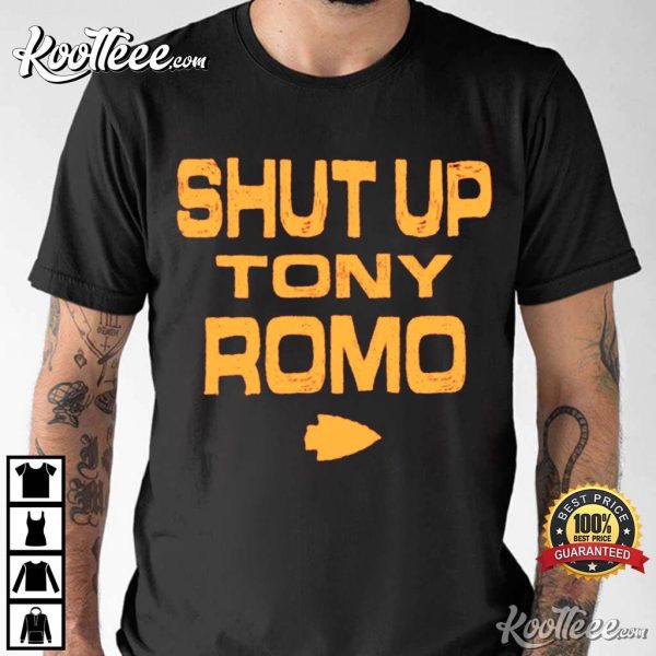 Shut Up Tony Romo KC Chiefs Football T-Shirt