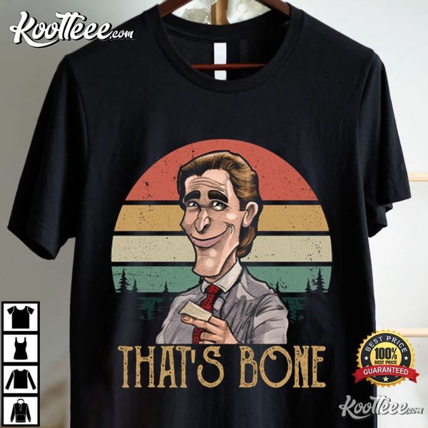 American Psycho Patrick Bateman That’s Bone T-Shirt