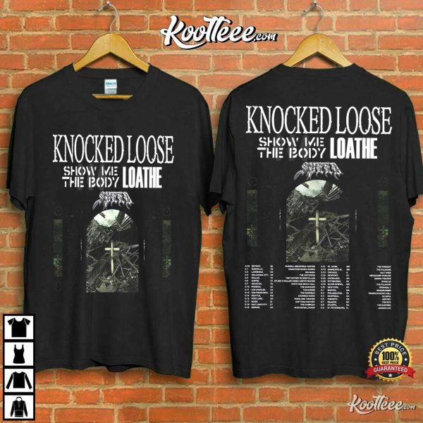 Knocked Loose Show Me The Body Loathe 2024 Tour T-Shirt
