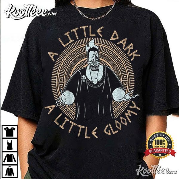 Hades Hercules A Little Dark A Little Gloomy T-Shirt