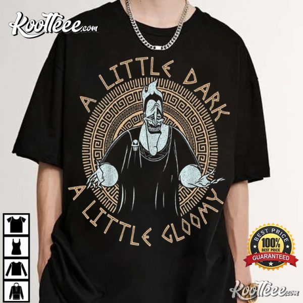 Hades Hercules A Little Dark A Little Gloomy T-Shirt