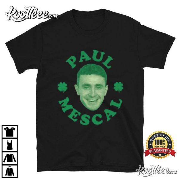 Paul Mescal St Patricks Day Irish T-Shirt